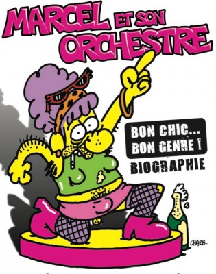 Marcel et son orchestre - Bio Bon Chic Bon Genre